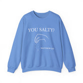 You Salty? Matthew 5:13 Sweatshirt (White Text)