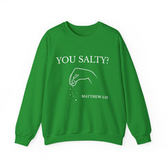 You Salty? Matthew 5:13 Sweatshirt (White Text)