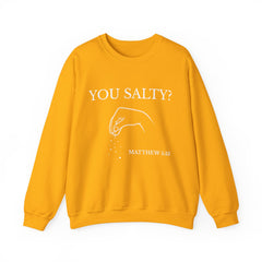 You Salty? Matthew 5:13 Sweatshirt (White Text)