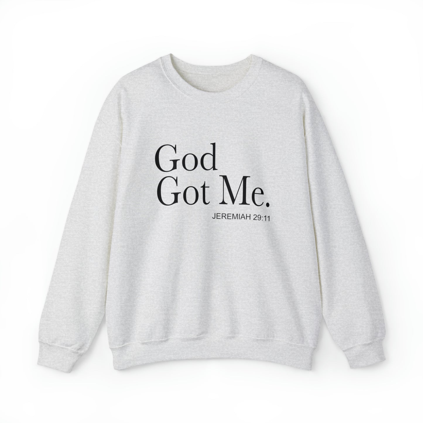 God Got Me Crewneck Sweatshirt