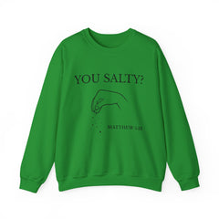 You Salty? Matthew 5:13 Sweatshirt (BlkText)