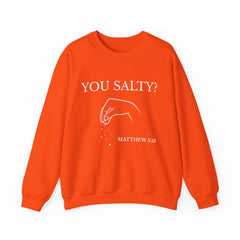 You Salty? Matthew 5:13 Sweatshirt (White Text)